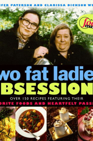 Cover of Two Fat Ladies Obsessions