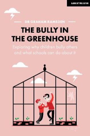 Cover of The Bully in the Greenhouse