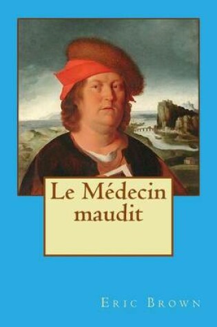 Cover of Le Medecin maudit