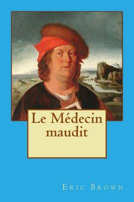 Book cover for Le Medecin maudit