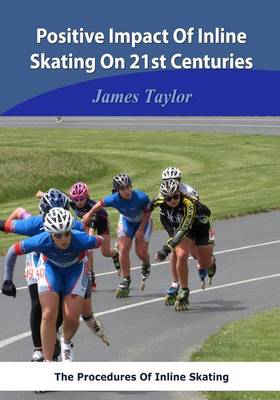 Book cover for Positive Impact of Inline Skating on 21st Centuries