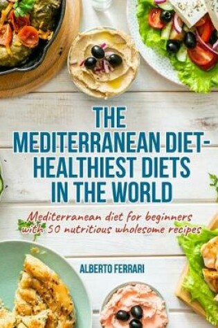 Cover of The Mediterranean Diet - healthiest diets in the world