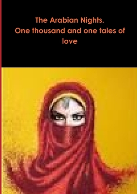 Book cover for The Arabian Nights. One thousand and one tales of love