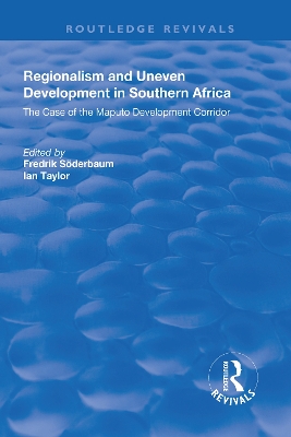 Book cover for Regionalism and Uneven Development in Southern Africa