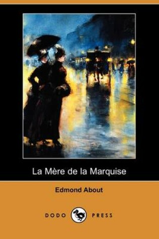 Cover of La Mere de La Marquise (Dodo Press)
