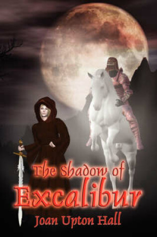 Cover of The Shadow of Excalibur