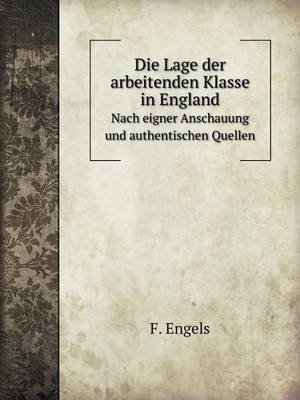 Book cover for Die Lage der arbeitenden Klasse in England Nach eigner Anschauung und authentischen Quellen