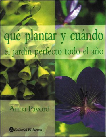 Book cover for Que Plantar y Cuando - El Jardin Perfecto Todo Todo El Ano