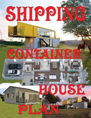 Book cover for Shipping Container House Plan