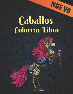 Book cover for Caballos Colorear Libro Nuevo