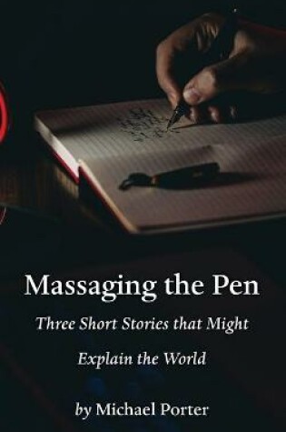 Cover of Massaging the Pen