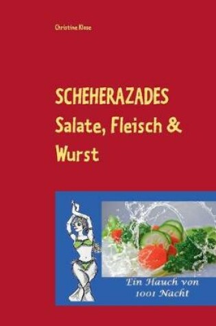 Cover of SCHEHERAZADES Salate, Fleisch & Wurst