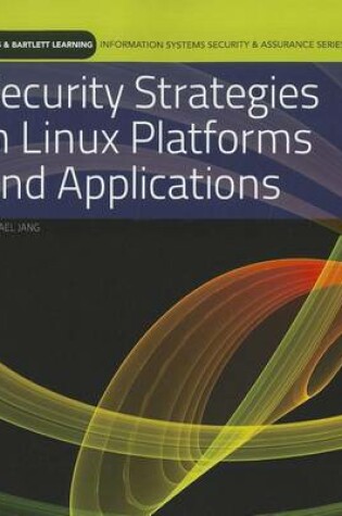 Cover of Security Strategies in Linux Platforms and Applications