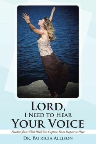 Cover of Lord, I Need to Hear Your Voice