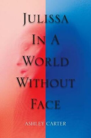 Cover of Julissa in a World Without Face