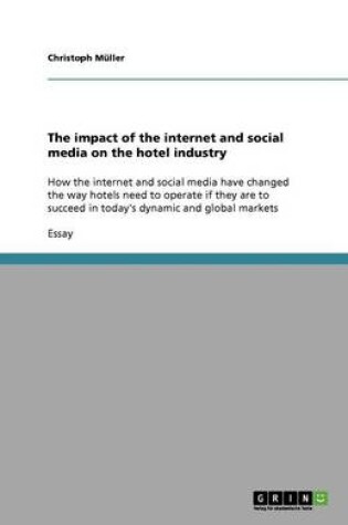 Cover of The impact of the internet and social media on the hotel industry