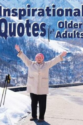 Cover of Inspirational Quotes for Older Adults
