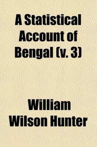 Cover of A Statistical Account of Bengal (Volume 3)