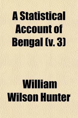 Book cover for A Statistical Account of Bengal (Volume 3)