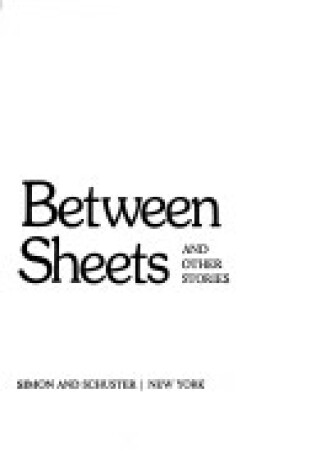 Cover of In Between the Sheets, and Other Stories