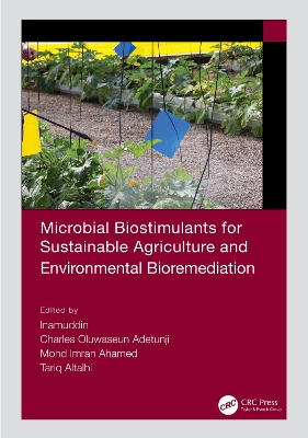 Cover of Microbial Biostimulants for Sustainable Agriculture and Environmental Bioremediation