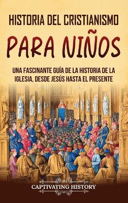 Book cover for Historia del cristianismo para niños