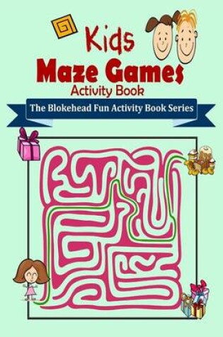 Cover of Kids Maze Games Activity Book