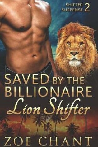Cover of Saved by the Billionaire Lion Shifter