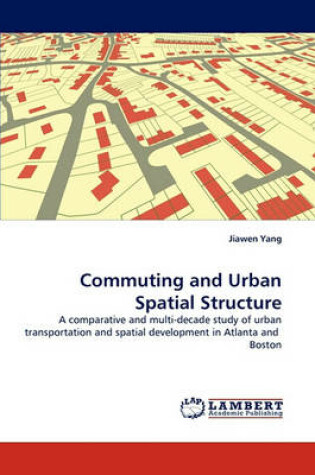 Cover of Commuting and Urban Spatial Structure