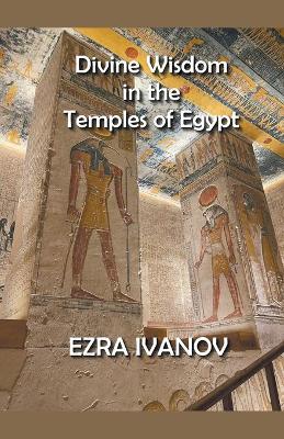 Book cover for Divine Wisdom in the Temples of Egypt