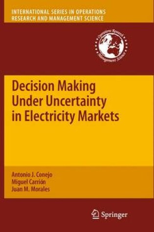 Cover of Decision Making Under Uncertainty in Electricity Markets