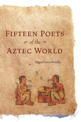 Cover of Fifteen Poets of the Aztec World