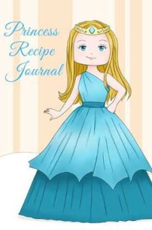 Cover of Princess Recipe Journal