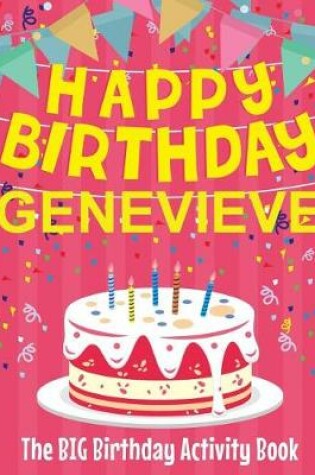 Cover of Happy Birthday Genevieve - The Big Birthday Activity Book