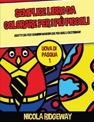 Cover of Questo libro offre 40 pagine a colori con linee extra spesse. Questo libro è stato progettato per aiutare i bambini a sviluppare il controllo sulla penna e ad allenare le loro capacità motorie.