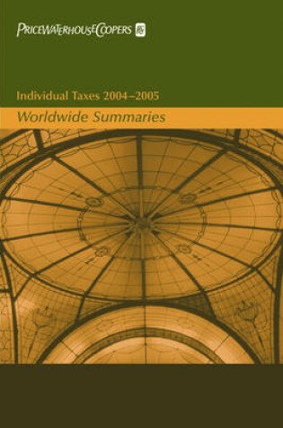 Cover of Individual Taxes 2004-2005: Worldwide Summaries