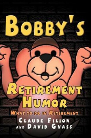Cover of Bobby's Retirement Humor