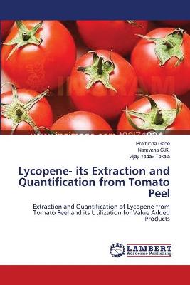 Book cover for Lycopene- its Extraction and Quantification from Tomato Peel