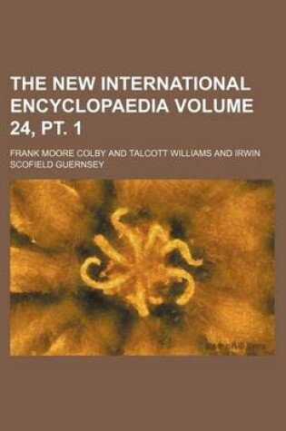 Cover of The New International Encyclopaedia Volume 24, PT. 1