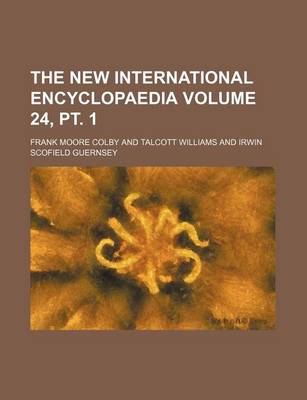 Book cover for The New International Encyclopaedia Volume 24, PT. 1