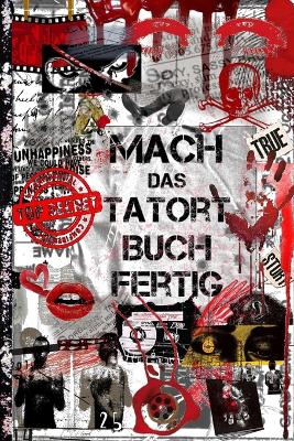 Book cover for Mach das Tatort-Buch Fertig