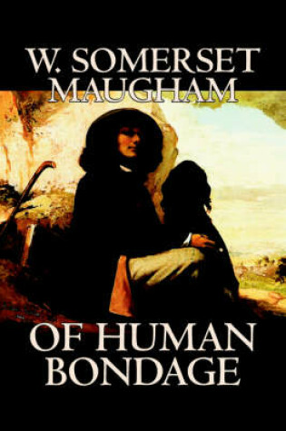 Cover of Of Human Bondage by W. Somerset Maugham, Fiction, Literary, Classics