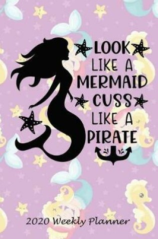 Cover of Look Like a Mermaid, Cuss Like a Pirate