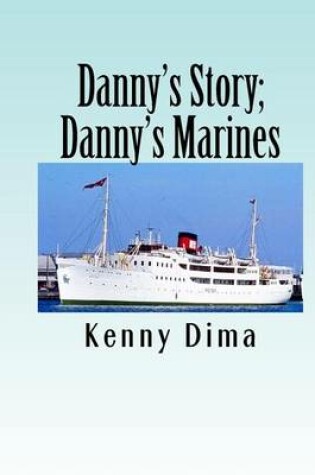 Cover of Danny's Story; Danny's Marines