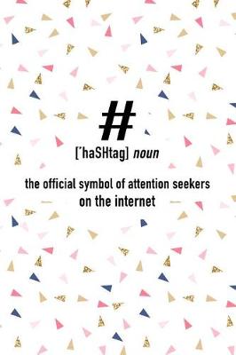 Book cover for Hashtag - The Official Symbol of Attention Seekers on the Internet