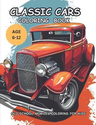 Book cover for Classic Cars Coloring Book