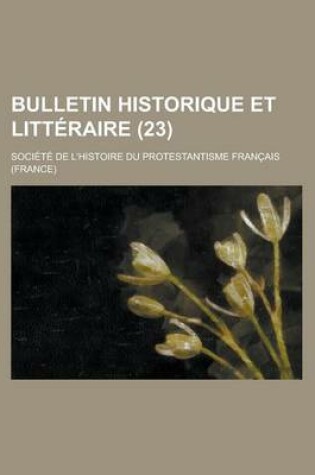 Cover of Bulletin Historique Et Litteraire (23)