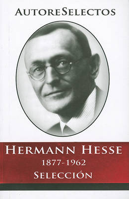 Book cover for Hermann Hesse 1877-1962 Seleccion