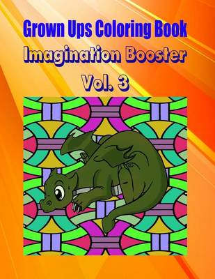 Book cover for Grown Ups Coloring Book Imagination Booster Vol. 3 Mandalas