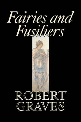 Book cover for Fairies and Fusiliers by Robert Graves, Fiction, Literay, Classics